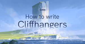 How to Write Cliffhangers Your Readers Will Hate to Love
