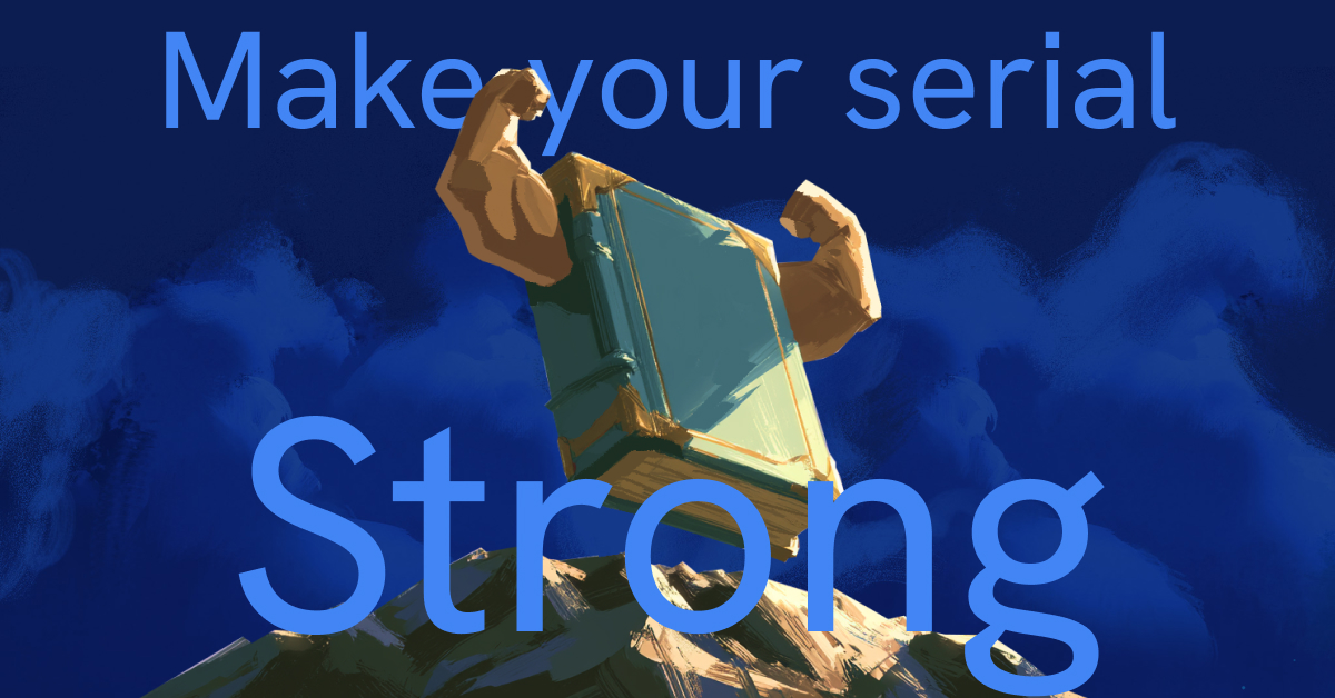 Five decisions for a stronger web serial